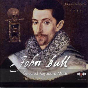 John Bull: Selected Keyboard Music - John Bull