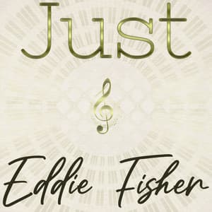 Just Eddie Fisher - Eddie Fisher