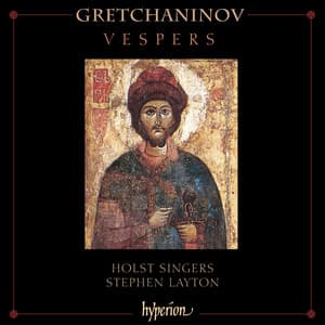 Grechaninov: Vespers - Alexander Gretchaninov