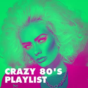Crazy 80's Playlist - Super Party 80