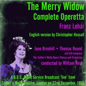 Franz Lehár: The Merry Widow Broadcast 1959 - The Sadler's Wells Opera Company