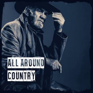 All Around Country - Modern Country Heroes