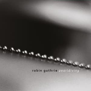Pearldiving - Robin Guthrie