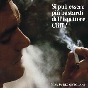 Si Può Essere Più Bastardi Dell’Ispettore Cliff? - Riz Ortolani