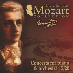 Mozart: Piano Concertos Nos. 15 & 20 - Wolfgang Amadeus Mozart