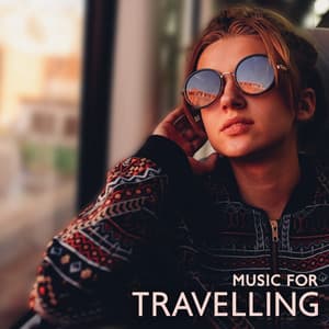 Music for Travelling: Nature Adventure, Camping, Path of Calm - Relaxing Nature Sounds Collection
