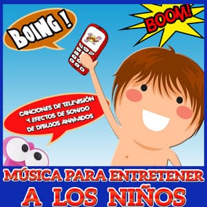 Música para Entretener a los Niños. Canciones de Televisión y Efectos de Dibujos Animados - Grupo Infantil Guarderia Pon