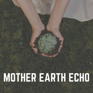 Mother Earth Echo - Nature's Noise