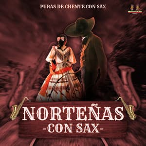 Puras De Chente Con Sax - Norteñas Con Sax