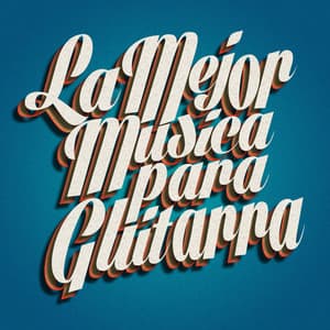 La Mejor Musica Para Guitarra - Guitar