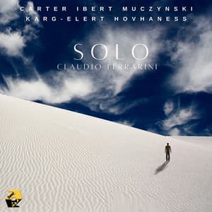 Carter, Ibert, Muczynski, Karg-Elert, Hovhaness: SOLO - Claudio Ferrarini - Claudio Ferrarini