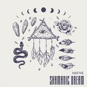 Native Shamanic Dream: Traditional Native American Music to Find Peace of Mind & Inner Bliss - Native Shamanic World