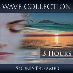 Wave Collection - 3 Hours - Sound Dreamer