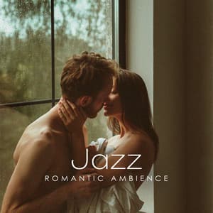 Jazz Romantic Ambience: Perfect Date Jazz Music, Restaurant Romantic Band - Restaurant Background Music Academy