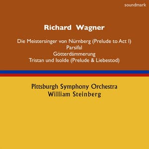 Richard Wagner: Die Meistersinger von Nürnberg , Parsifal, Götterdämmerung & Tristan und Isolde - William Steinberg