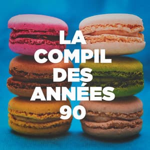 La compil des années 90 - Variété Française