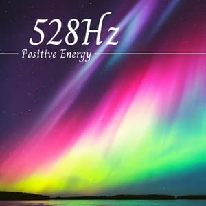 528Hz Positive Energy: Full Body Aura Cleanse Relaxing Music to Boost Positive Energy - Aura Cleanse