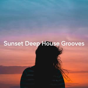 Sunset Deep House Grooves - Ibiza Chill Out Classics