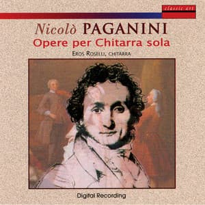 Nicolo Paganini: Opere Per Chitarra Sola - Eros Roselli