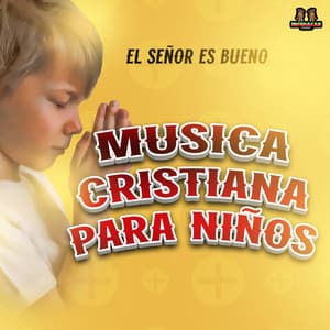 El Señor Es Bueno - Música Cristiana Para Niños