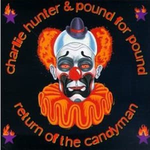 Return Of The Candyman - Charlie Hunter