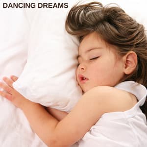Dancing Dreams - Baby Bedtime Lullaby