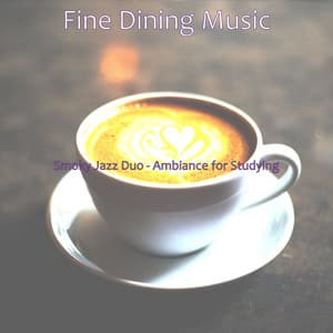Smoky Jazz Duo - Ambiance for Studying - Fine Dining Music