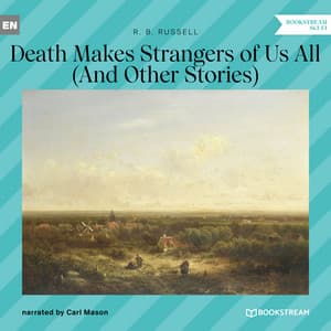 Death Makes Strangers of Us All - Carl Mason