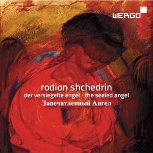 Shchedrin: The Sealed Angel - Rodion Shchedrin