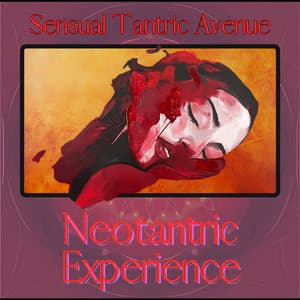 Neotantric Experience - Sensual Tantric Avenue