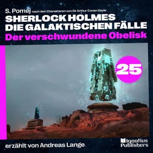 Der verschwundene Obelisk - Sherlock Holmes - Die galaktischen Fälle