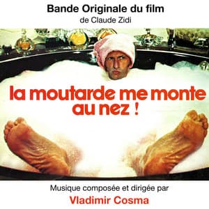 La moutarde me monte au nez - Vladimir Cosma
