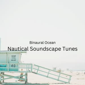 Binaural Ocean: Nautical Soundscape Tunes - Lazers binaurales