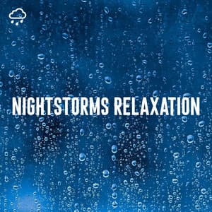 Nightstorms Relaxation - Rain Sounds Lab