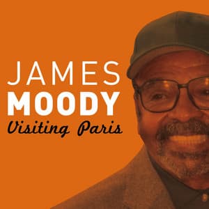 Visiting Paris - James Moody
