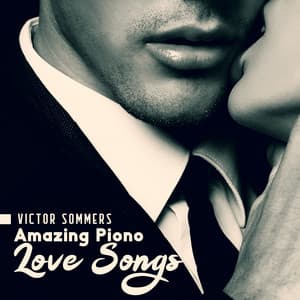Amazing Piono Love Songs - Victor Sommers