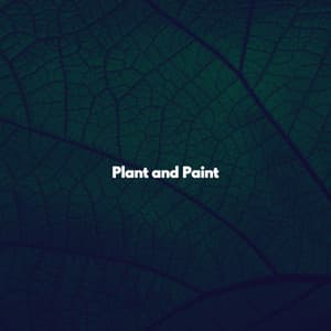 Plant and Paint - Jazz For Sleeping