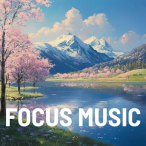 Focus Music Mix for Office Hours and Clarity - Focus Music