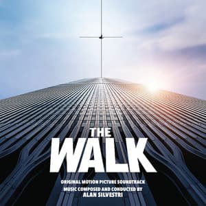The Walk - Alan Silvestri
