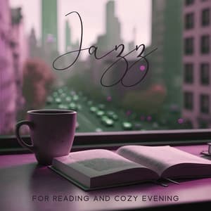 Jazz for Reading and Cozy Evening at Home - Relaxing Music Jazz Universe