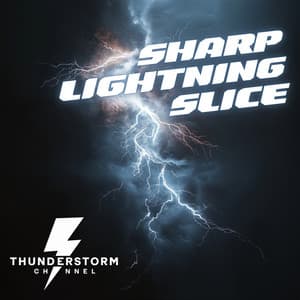Sharp Lightning Slice - Thunderstorm Channel