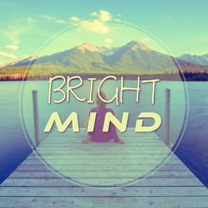 Bright Mind – Clean, Fresh Mind, Pure Energy - Bruits naturels