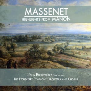 Massenet: Highlights from Manon - Jules Massenet