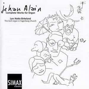Jehan Alain: The Complete Works for Organ - Jehan Alain