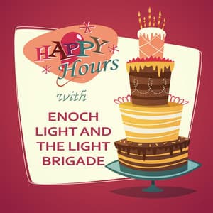Happy Hours - Enoch Light and The Light Brigade