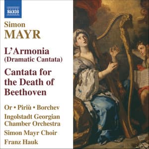 Mayr: L'Armonia / Cantata Sopra La Morte Di Beethoven - Johann Simon Mayr