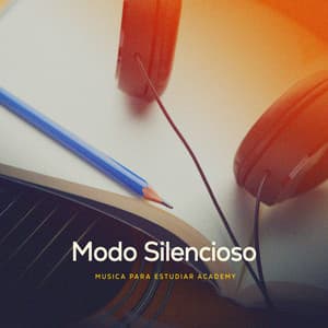 Modo Silencioso - Musica Para Estudiar Academy