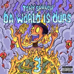 Da World Is Ours 3 - Tony Shhnow