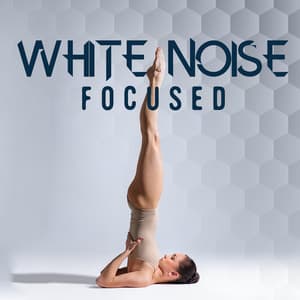 White Noise: Focused - White Noise Relaxation