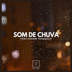 Som de Chuva Para Dormir Tranquilo - Para Dormir
